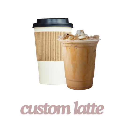 Custom Latte